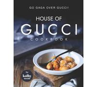 Kolby Moore House of Gucci Cookbook (Tascabile)