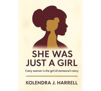 Kolendra Harrell She Was Just a Girl (Tascabile)