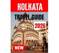 KOLKATA TRAVEL GUIDE 2026