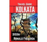 KOLKATA TRAVEL GUIDE 2026