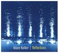 Kolker, Adam - Reflections