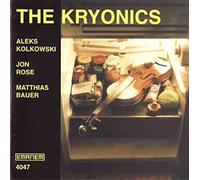 Kolkowski / Rose / Bauer - The Kryonics (2000)