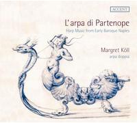 Koll, Magret - L´Arpa di Partenope - Harp music from early Baroque Naples