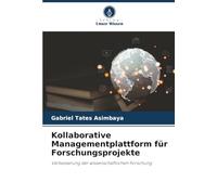 Kollaborative Managementplattform für Forschungsprojekte: Verbesserung der wissenschaftlichen Forschung