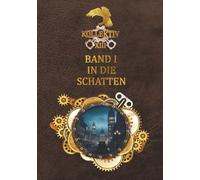 Kollektiv XIII - Band 1 - In die Schatten
