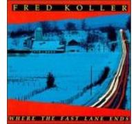 Koller, Fred - Where The Fast Lane Ends