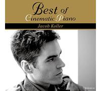 KOLLER, JACOB - BEST OF CINEMATIC PIANO