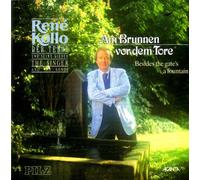 Kollo,Rene - Am Brunnen Vor dem Tore