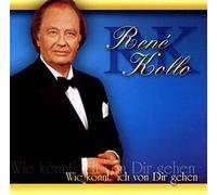 Kollo,Rene - Wie Könnt' Ich Von Dir Gehen