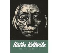 Kollwitz, Käthe - Käthe Kollwitz. Vida y obra gráfica: 19
