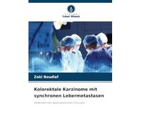 Kolorektale Karzinome mit synchronen Lebermetastasen: Stellenwert der laparoskopischen Chirurgie
