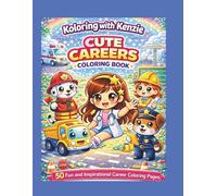 Koloring with Kenzie: Cute Careers Coloring Book