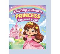 Koloring with Kenzie: Princess ColoringBook