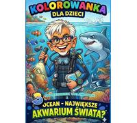 Kolorowanka dla dzieci- Ocean- największe akwarium świata?