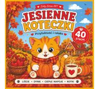 Kolorowanka Jesienne Koteczki: Kolorowanka Bold & Easy dla Dzieci i Dorosłych | 40 Uroczych i Prostych Ilustracji do Relaksu | Łatwe Obrazki: Dynie, Liście i Przytulne Kotki