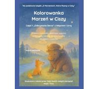 Kolorowanka Marzeń w Ciszy: Część 1 „Odkrywanie Serca” z Wejarem i Urrą