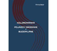 KOLOROWANKA POJAZDY DROGOWE I BUDOWLANE