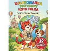 Kolorowanka Przygody Kota Felka: Część 2 Nowe Przygody