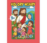 Kolory Wiary: „Moja Pierwsza Chrześcijańska Kolorowanka”