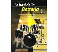 Kolsch Oliver - Le Basi Della Batteria (Con CD )