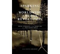 Kolya Abramsky Sparking a Worldwide Energy Revolution (Tascabile)