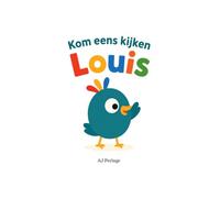Kom eens kijken Louis