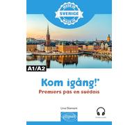 Kom igang! A1-A2: Premiers pas en suédois