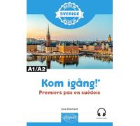 Kom igang! A1-A2: Premiers pas en suédois