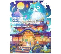 KOMAME's COLORING BOOK of "YOKAI" DICTIONARY: JAPANESE "OTAKU"