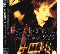 Komatsu, Ryota - Live In Tokyo