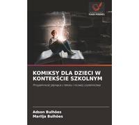 KOMIKSY DLA DZIECI W KONTEKŚCIE SZKOLNYM: Przyjemność płynąca z tekstu i rozwój czytelnictwa: Przyjemno¿¿ p¿yn¿ca z tekstu i rozwój czytelnictwa