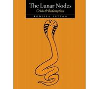Komilla Sutton The Lunar Nodes: Crisis and Redemption (Tascabile)