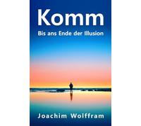 Komm ns Ende der Illusion