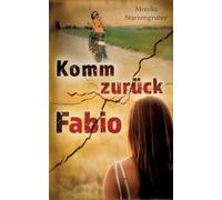 Komm zurück Fabio: Jugendroman