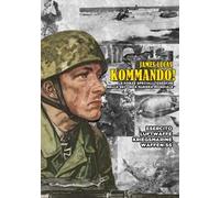 Kommando! Le Forze Speciali tedesche nella Seconda guerra mondiale. Ediz. illustrata