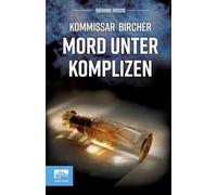 Kommissar Bircher - Mord unter Komplizen: Berlin, Anfang der 1990er: Zwischen Euphorie und Umbruch wird aus dem Traum vom Erfolg ein tödliches Spiel aus Loyalität und Verrat.: 5
