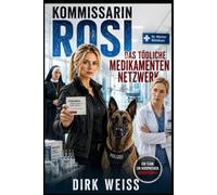 Kommissarin Rosi - Das tödliche Medikamenten Netzwerk