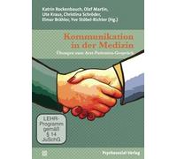 Kommunikation in der Medizin - Übungen zum Arzt-Patienten-Gespräch