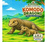 Komodo Dragon Coloring & Activity Book: 50+ Coloring Pages, Cut-and-Paste Activities, Mazes, Hidden Animals & Amazing Wildlife Facts