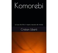 Komorebi: La luce che filtra, il respiro nascosto del mondo