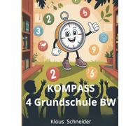 KOMPASS 4 Grundschule BW: Interaktives Lehrbuch mit fesselnden Geschichten, Übungen und Gruppenarbeit für Mathematik, Deutsch und Sachkunde
