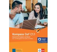 Kompass DaF C1.1 - Hybride Ausgabe allango: Deutsch für Studium und Beruf. Kurs- und Übungsbuch mit Audios und Videos inklusive Lizenzschlüssel allango (24 Monate)
