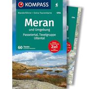 KOMPASS Wanderführer Meran und Umgebung, Passeiertal, Texelgruppe, Ultental, 60 Touren mit Extra-Tourenkarte: GPS-Daten zum Download: 5704
