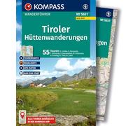 KOMPASS Wanderführer Tiroler Hüttenwanderungen, 55 Touren mit Extra-Tourenkarte: mit Touren und GPS-Daten in der KOMPASS-App: 5651