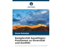 Komplexität bewältigen: Positionen zu Diversität und Konflikt: Soziale Unterschiede und die Entstehung von Konflikten