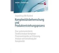 Komplexitätsbeherrschung und Produktentstehungsprozess: Eine systemorientierte Strukturanalyse komplexer Prozessnetzwerke zur Erfassung, Analyse und Gestaltung der Komplexität: 186