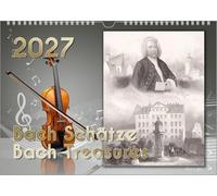 Komponisten-Kalender, Bach-Kalender, Musik-Kalender 2027, DIN A4: Bach Schätze - Bach Treasures