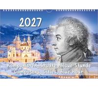 Komponisten-Kalender, ein Musik-Kalender 2027, DIN A3: Komponisten, Städte, Blaue Stunde - Composers, Cities, Blue Hour