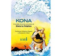 Kona. Il mondiale di Ironman raccontato da Cleto La Triplice