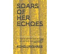 Kondury Shree Soars of Her Echoes (Tascabile)